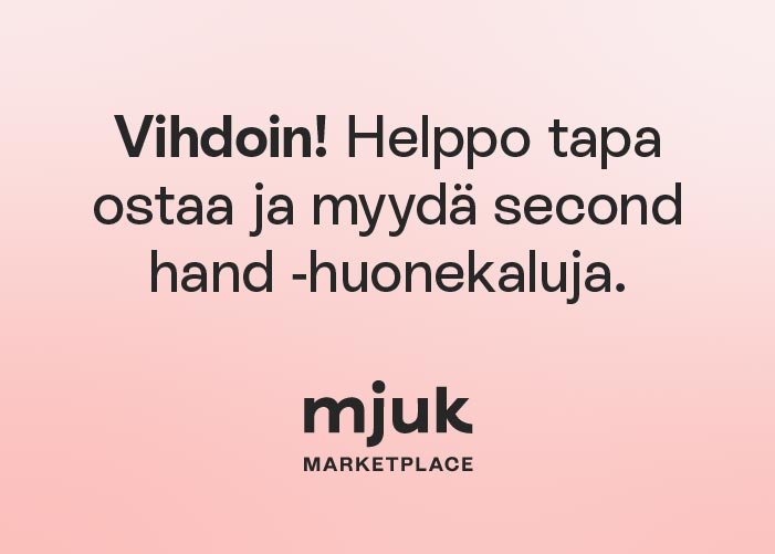 Mjuk - Helppo tapa ostaa ja myydä second hand -huonekaluja.